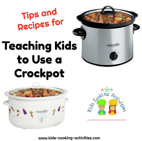 Teaching Kids to use a Crock Pot